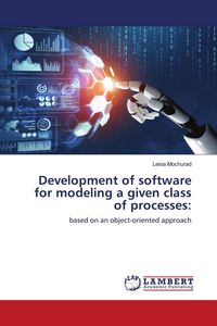Produktbild: Development of software for modeling a given class of processes: