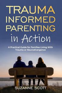 Produktbild: Trauma Informed Parenting In Action