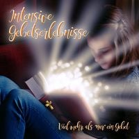 Produktbild: Intensive Gebetserlebnisse
