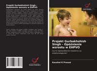 Produktbild: Projekt Gurbakhshish Singh - Op&oacute;&iquest;nienie wzrostu w EHPVO
