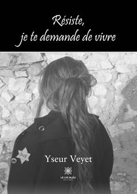 Produktbild: Veyet, Y: R&eacute;siste, je te demande de vivre