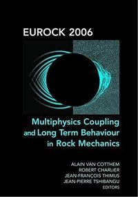 Produktbild: Eurock 2006: Multiphysics Coupling and Long Term Behaviour in Rock Mechanics