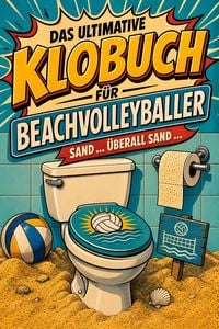 Produktbild: Das ultimative Klobuch f&uuml;r Beachvolleyballer