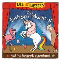 Produktbild: Die 30 besten: Das Einhorn-Musical