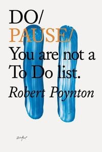 Bild vom Artikel Do Pause: You Are Not A To Do List vom Autor Robert Poynton