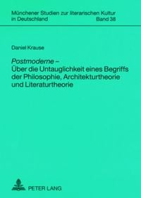 Produktbild: &laquo;Postmoderne&raquo; &ndash; &Uuml;ber die Untauglichkeit eines Begriffs der Philosophie, Architekturtheorie und Literaturtheorie
