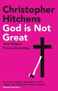 Bild vom Artikel God Is Not Great vom Autor Christopher Hitchens