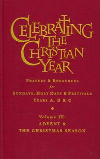 Produktbild: Griffiths, A: Celebrating the Christian Year - Volume 3: Adv
