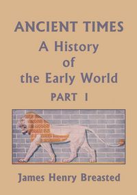 Produktbild: Ancient Times, A History of the Early World, Part I (Yesterday's Classics)