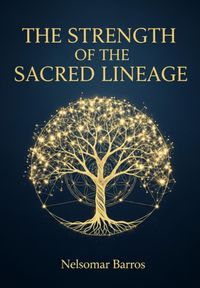 Produktbild: The Strength Of The Sacred Lineage: Constellation And The Abrahamic Roots