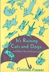 Produktbild: It's Raining Cats and Dogs and Other Beastly Expressions