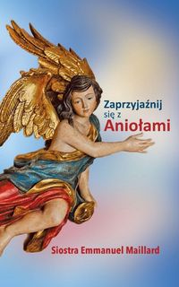 Produktbild: Zaprzyja&iquest;nij si&iquest; z Anio&iquest;ami