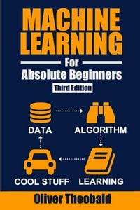 Produktbild: Machine Learning for Absolute Beginners