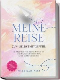 Produktbild: Meine Reise zum Selbstmitgef&uuml;hl