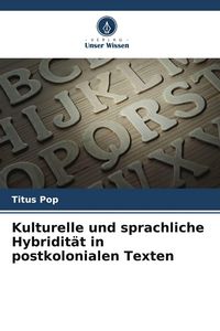 Produktbild: Kulturelle und sprachliche Hybridit&auml;t in postkolonialen Texten