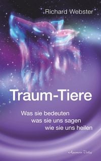 Produktbild: Traum-Tiere: Was sie bedeuten, was sie uns sagen, wie sie uns heilen