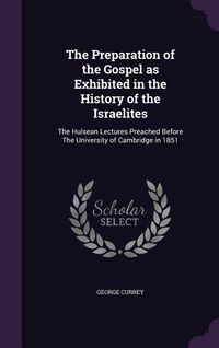 Produktbild: The Preparation of the Gospel as Exhibited in the History of the Israelites