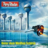Produktbild: Perry Rhodan 3077: Unter dem Wei&szlig;en Schirm