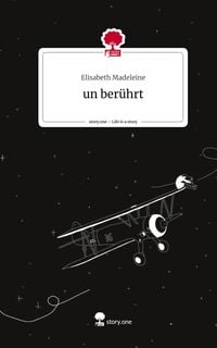 Produktbild: Un ber&uuml;hrt. Life is a Story - story.one