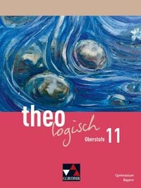 Produktbild: theologisch &ndash; Ausgabe Bayern Oberstufe / theologisch Bayern Oberstufe 11