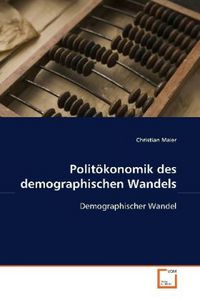 Produktbild: Maier Christian: Polit&ouml;konomik des demographischen Wandels