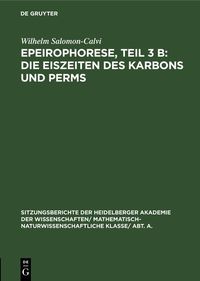 Produktbild: Epeirophorese, Teil 3 B: Die Eiszeiten des Karbons und Perms