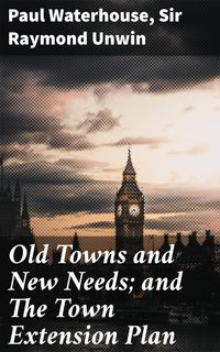 Produktbild: Old Towns and New Needs; and The Town Extension Plan
