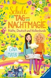 Produktbild: Die Schule f&uuml;r Tag- und Nachtmagie, Band 2 - Mathe, Deutsch und Wolkenkunde