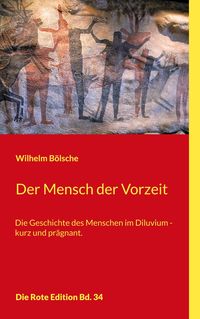 Bild vom Artikel Der Mensch der Vorzeit vom Autor Wilhelm Bölsche