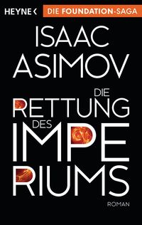 Bild vom Artikel Die Rettung des Imperiums vom Autor Isaac Asimov