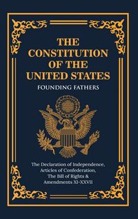 Produktbild: Constitution of the United States of America: The Declaration of Independence, The Bill of Rights