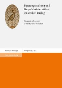Produktbild: Figurengestaltung und Gespr&auml;chsinteraktion im antiken Dialog