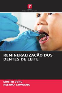 Produktbild: Venu, S: Remineraliza&ccedil;&atilde;o DOS Dentes de Leite