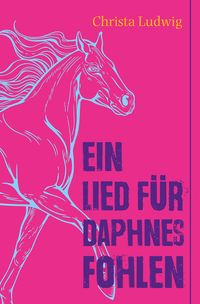 Produktbild: Ein Lied f&uuml;r Daphnes Fohlen
