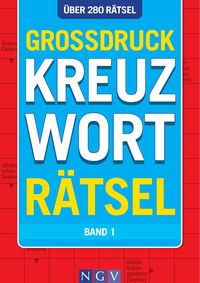 Produktbild: Gro&szlig;druck Kreuzwortr&auml;tsel &bull; Band 1 - &Uuml;ber 280 R&auml;tsel f&uuml;r Senioren & Erwachsene