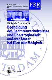 Bild vom Artikel Beendigung des Beamtenverhältnisses und Übertragbarkeit anderer Ämter bei Dienstunfähigkeit vom Autor Dietrich Plöckhahn