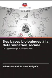 Produktbild: Des bases biologiques &agrave; la d&eacute;termination sociale