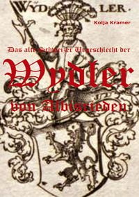 Produktbild: Das alte Schweizer Urgeschlecht der Wydler von Albisrieden