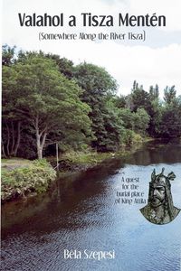 Produktbild: Valahol a Tisza Ment&eacute;n