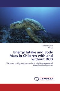 Produktbild: Energy Intake and Body Mass in Children with and without DCD