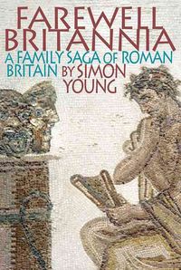 Produktbild: Farewell Britannia: A Family Saga of Roman Britain