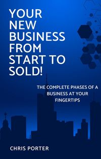Produktbild: Your New Business From Start to Sold!