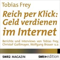 Bild vom Artikel Reich per Klick: Geld verdienen im Internet vom Autor Tobias Frey