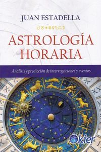 Produktbild: Astrolog&iacute;a horaria : an&aacute;lisis y predicciones de interrogaciones y eventos