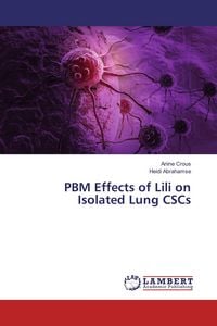 Produktbild: PBM Effects of Lili on Isolated Lung CSCs
