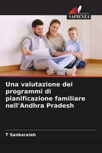 Produktbild: Una valutazione dei programmi di pianificazione familiare nell'Andhra Pradesh