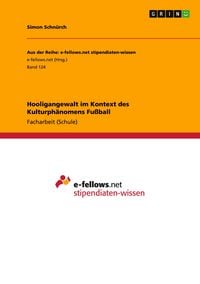 Produktbild: Hooligangewalt im Kontext des Kulturph&auml;nomens Fu&szlig;ball