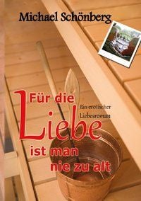 Produktbild: F&uuml;r die Liebe ist man nie zu alt