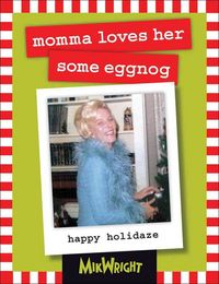 Produktbild: Momma Loves Her Some Eggnog: Happy Holidaze