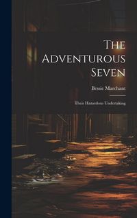Produktbild: The Adventurous Seven: Their Hazardous Undertaking